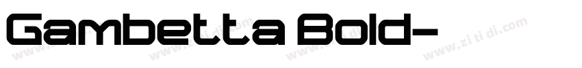 Gambetta Bold字体转换